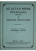Csengery Antal - Az altaji népek ősvallása tekintettel a magyar ősvallásra
