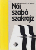 Feketéné Hajdu Erzsébet - Női szabó szakrajz