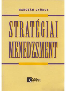 Marosán György - Stratégiai menedzsment (dedikált) Marosán György - Stratégiai menedzsment (dedikált), Budapest 0 antikvár könyv