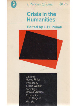PLUMB, J.H. - Crisis in the Humanities PLUMB, J.H. - Crisis in the Humanities, Baltimore-Maryland 1964 antikvár könyv