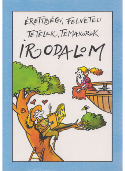 Dr. Dávid Katalin Zsuzsanna - Érettségi, felvételi tételek, témakörök - Irodalom Dr. Dávid Katalin Zsuzsanna - Érettségi, felvételi tételek, témakörök - Irodalom, Budapest 2000 antikvár könyv