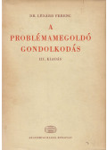 Dr. Lénárd Ferenc - A problémamegoldó gondolkodás