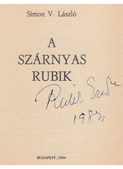 Simon V. László - A szárnyas Rubik (Rubik által aláírt) Simon V. László - A szárnyas Rubik (Rubik által aláírt), Budapest 1984 antikvár könyv