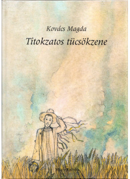 Kovács Magda - Titokzatos tücsökzene Kovács Magda - Titokzatos tücsökzene, Somorja 1999 antikvár könyv
