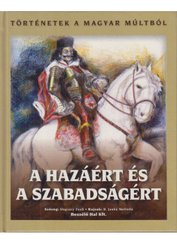  B. JANKÓ MELIN, Ungváry Zsolt - A hazáért és a szabadságért, Budapest 2011 antikvár könyv