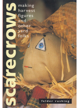 Rushing, Felder - Scarecrows Rushing, Felder - Scarecrows, North Adams 1998 antikvár könyv