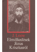 Loew, Jacques - Elmélkedések Jézus Krisztusról