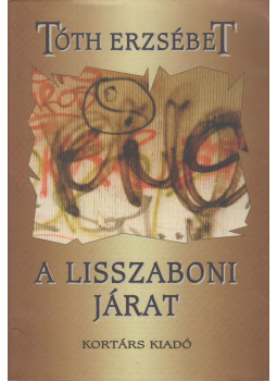 Tóth Erzsébet - A lisszaboni járat Tóth Erzsébet - A lisszaboni járat, Budapest 2000 antikvár könyv