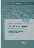 Dévavári Zoltán, Kajdi József - Mi ezt valljuk