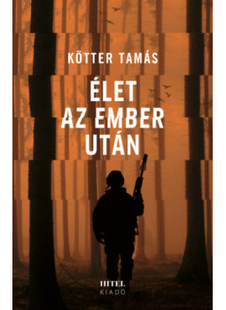 Kötter Tamás - Élet az ember után Kötter Tamás - Élet az ember után, null 2024 antikvár könyv