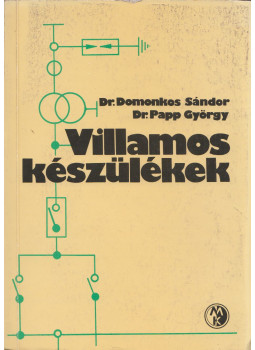 Dr. Domonkos Sándor, Dr. Papp György - Villamos készülékek (dedikált), Budapest 1980 antikvár könyv