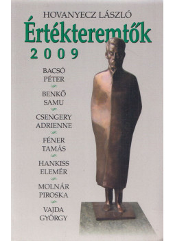 Hovanyecz László - Értékteremtők 2009 Hovanyecz László - Értékteremtők 2009, Budapest 2009 antikvár könyv