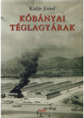 Kádár József - Kőbányai ​téglagyárak