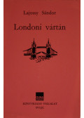 Lajossy Sándor - Londoni vártán