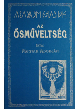 Magyar Adorján - Az ősműveltség Magyar Adorján - Az ősműveltség, Debrecen 1995 antikvár könyv