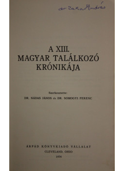 Nádas János dr., Somogyi Ferenc - A XIII. Magyar Találkozó krónikája Nádas János dr., Somogyi Ferenc - A XIII. Magyar Találkozó krónikája, null 0 antikvár könyv