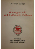 Dr. Nagy Sándor - A magyar nép kialakulásának története