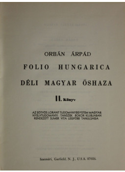 Orbán Árpád - Folio Hungarica. Déli magyar őshaza I-II., Garfield 1975 antikvár könyv