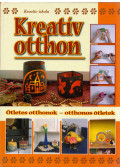 Nagy Emese,Nagy Mária,Tyihák Katalin - Kreatív otthon