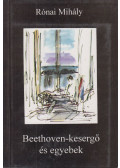 Rónai Mihály - Beethoven-kesergő és egyebek