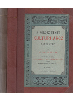 Majunke Pál - A porosz-német kulturharcz története I-II. Majunke Pál - A porosz-német kulturharcz története I-II., Budapest 1897 antikvár könyv