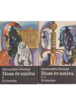 Alexandre Dumas - Húsz év múlva I-II. Alexandre Dumas - Húsz év múlva I-II., Bukarest 1988 antikvár könyv