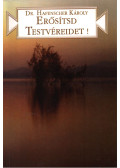 Dr. Hafenscher Károly - Erősítsd testvéreidet!