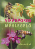 Sebestyén József - Virágporos méhlegelő
