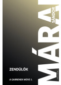 Márai Sándor - Zendülők