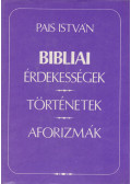 Pais István - Bibliai érdekességek, történetek, aforizmák (dedikált)