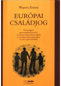 Wopera Zsuzsa - Európai ​családjog