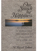 M. Russell Ballard - Our Search for Happiness