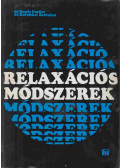 Dr. Bagdy Emőke,Dr. Koronkai Bertalan - Relaxációs módszerek