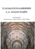 Tardos Katalin,Paksi Veronika,Fábri György - Tudományos karrierek a 21. század elején