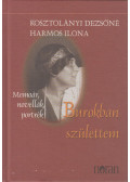Kosztolányi Dezsőné Harmos Ilona - Burokban születtem