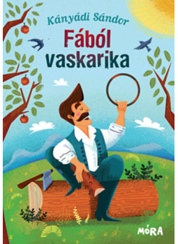 Kányádi Sándor - Fából vaskarika Kányádi Sándor - Fából vaskarika, null 2024 antikvár könyv
