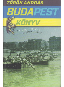 Török András - Budapest könyv (dedikált) Török András - Budapest könyv (dedikált), Budapest 2012 antikvár könyv
