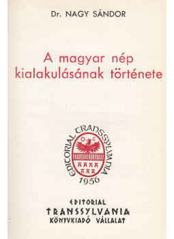 Dr. Nagy Sándor - A magyar nép kialakulásának története Dr. Nagy Sándor - A magyar nép kialakulásának története, Buenos Aires 1968 antikvár könyv