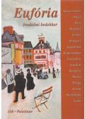 Kőrösi Zoltán,Tolnai Ottó,Zeke Gyula,Garaczi László,Bárdos Miklós,Bence Ottó,Gács Anna,Hermann Zoltán,Jánossy Lajos,Kovács Kristóf,Kömlődi Ferenc - Eufória