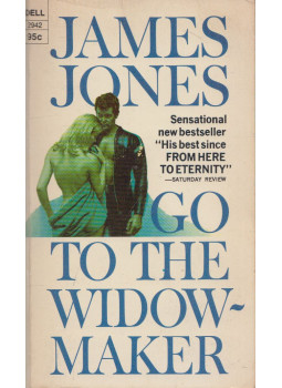 James Jones - Go To The Widowmaker James Jones - Go To The Widowmaker, null 1968 antikvár könyv