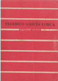 Federico Garcia Lorca - Federico García Lorca legszebb versei