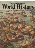 Margaret Sharman,Derek Wilson - The Illustrated Book of World History