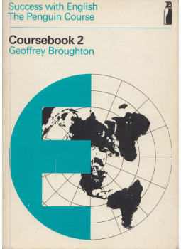 Geoffrey Broughton - Success with English The Penguin Course - Coursebook 2. Geoffrey Broughton - Success with English The Penguin Course - Coursebook 2., Harmondsworth 1971 antikvár könyv