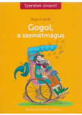 Sepsi László - Gogol, a szemétmágus