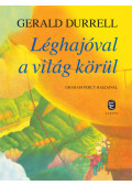 Gerald Durrell - Léghajóval a világ körül