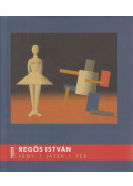 Regös István - Fény, Játék, Tér (dedikált)