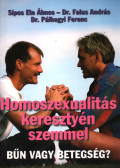 Sípos Ete Álmos,Dr. Falus András,Dr. Pálhegyi Ferenc - Homoszexualitás keresztyén szemmel