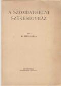 Géfin Gyula - A Szombathelyi Székesegyház