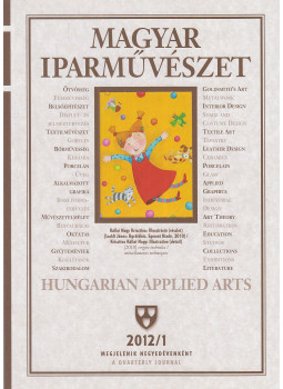 Fekete György, Dávid Katalin (szerk.) - Magyar Iparművészet 2012/1 Fekete György, Dávid Katalin (szerk.) - Magyar Iparművészet 2012/1, Budapest 2012 antikvár könyv