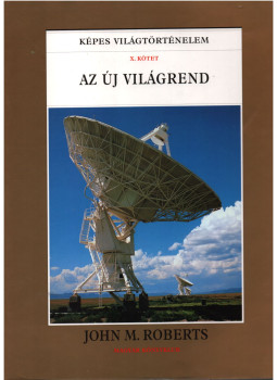 Roberts, John M. - Az új világrend Roberts, John M. - Az új világrend, Budapest 2000 antikvár könyv